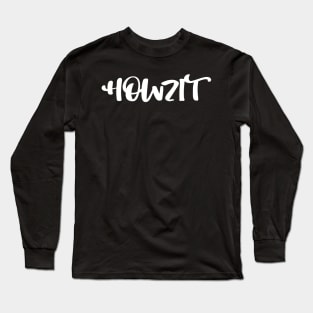 HOWZIT Long Sleeve T-Shirt